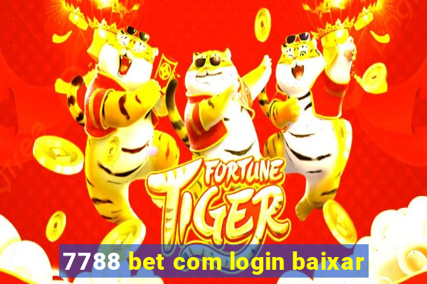 7788 bet com login baixar